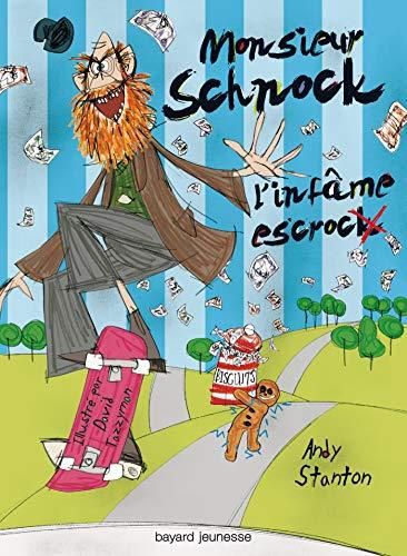 Monsieur Schnock l'infáme escrock [sic]